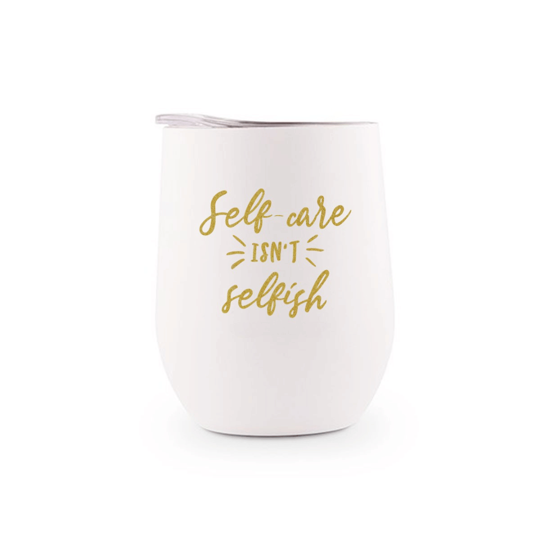 Self Care Isn't Selfish Stainless Steel Tumbler | Lucky Owl